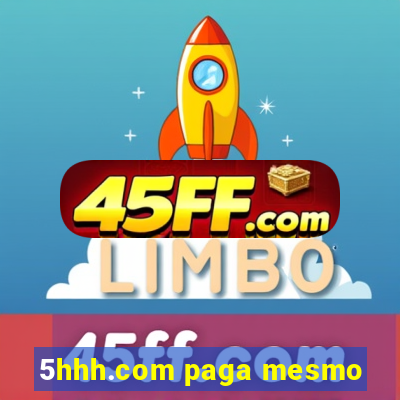 5hhh.com paga mesmo